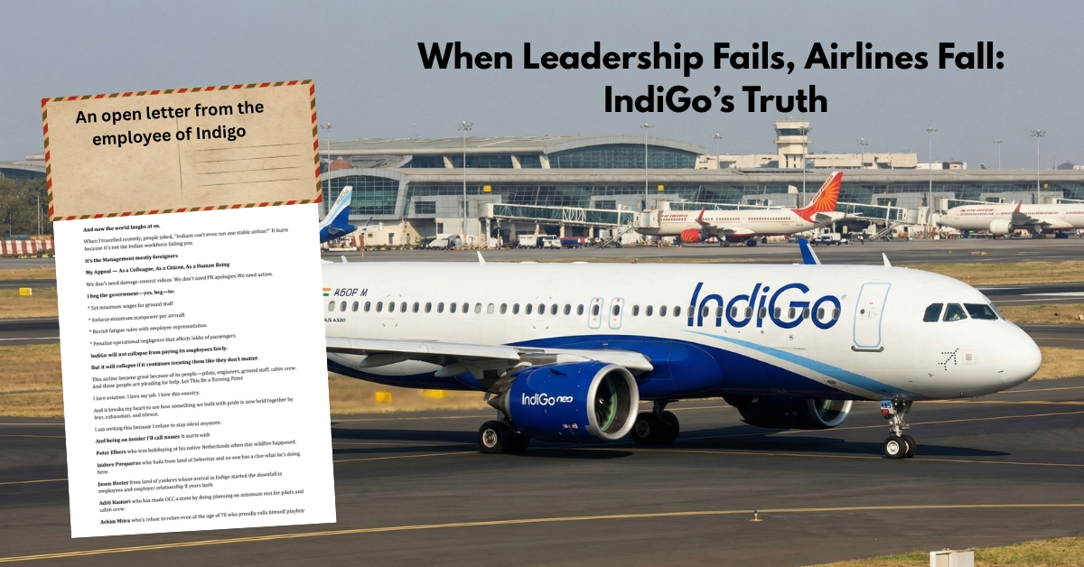 When Leadership Fails, Airlines Fall: IndiGo’s Truth
